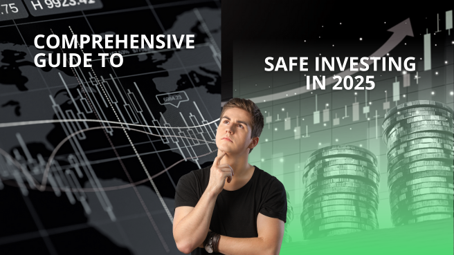 The Comprehensive Guide to Safe Investing in 2025